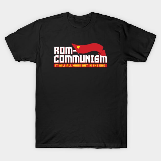 Rom-Communism T-Shirt by Wright Art